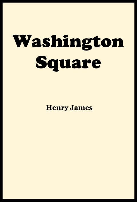 washington square henry james sparknotes